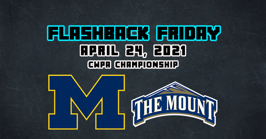Flashback Friday: University of Michigan vs. Mount St. Mary’s University (April 24, 2021)