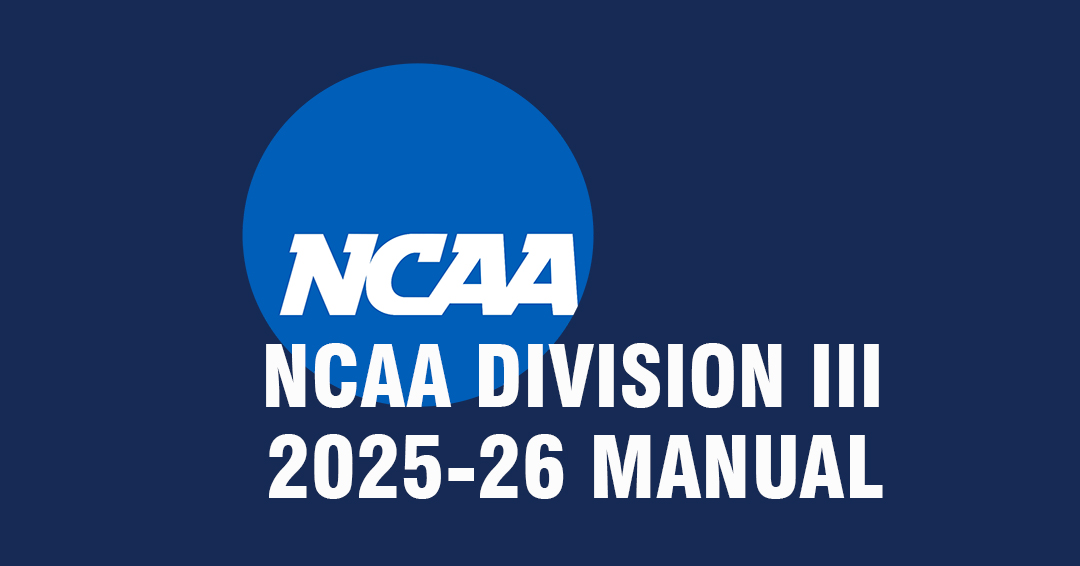 National Collegiate Athletic Association Releases 2025-26 Division III Manual