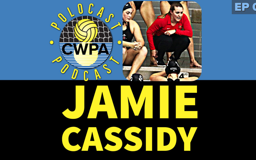 PoloCAST Podcast with George Gross, Jr.: Episode 038 – San Diego State University Women’s Collegiate Club Head Coach Jamie Cassidy
