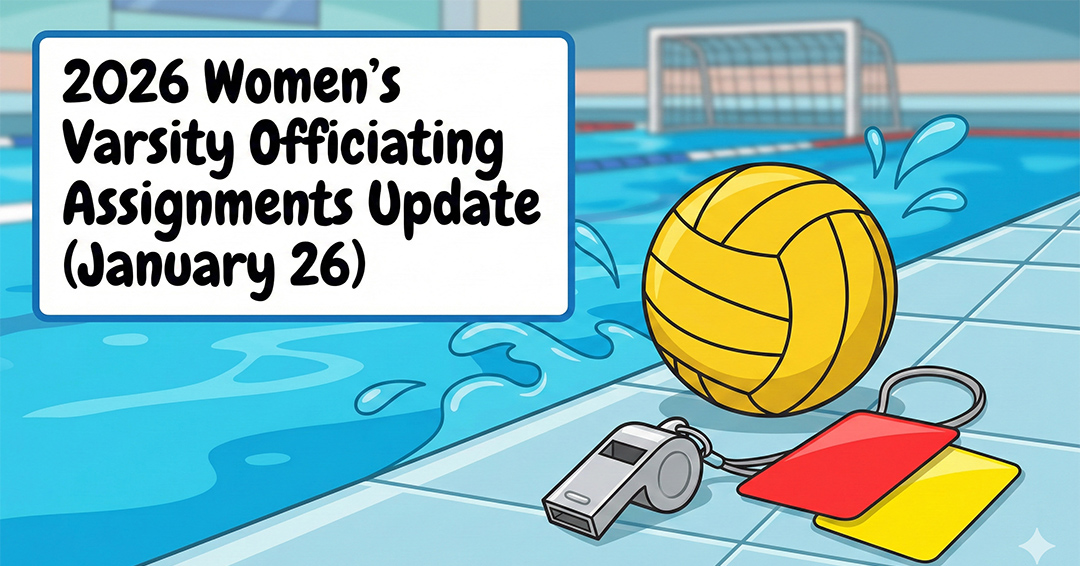 2026 Women’s Collegiate Water Polo Association & Metro Atlantic Athletic Conference Varsity Officiating Assignments Updated (January 26)