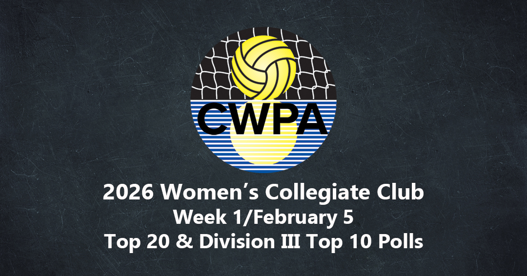 Collegiate Water Polo Association Releases 2026 Week 1/February 5 Women’s Collegiate Club Top 20 & Division III Top 10 Polls