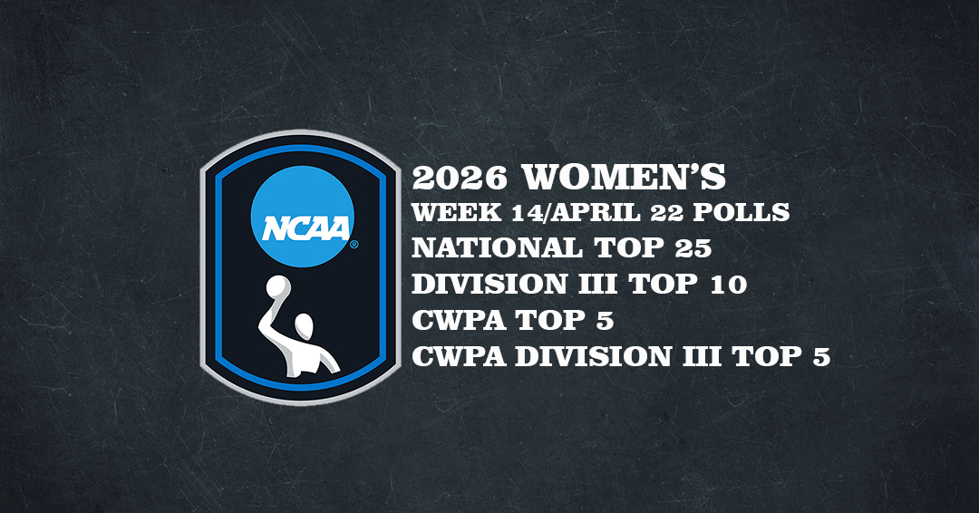 Collegiate Water Polo Association Releases 2026 Women’s Varsity Week 14/April 22 Top 25, Division III Top 10 & CWPA Division III Top 5 Polls