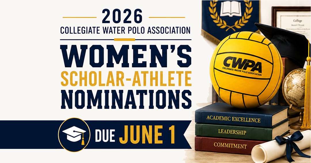 Nominations for 2026 Collegiate Water Polo Association Women’s Scholar-Athlete Awards Due June 1