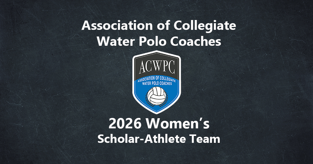 181 Collegiate Water Polo Association Athletes Receive 2026 Association of Collegiate Water Polo Coaches Women’s All-Academic Awards