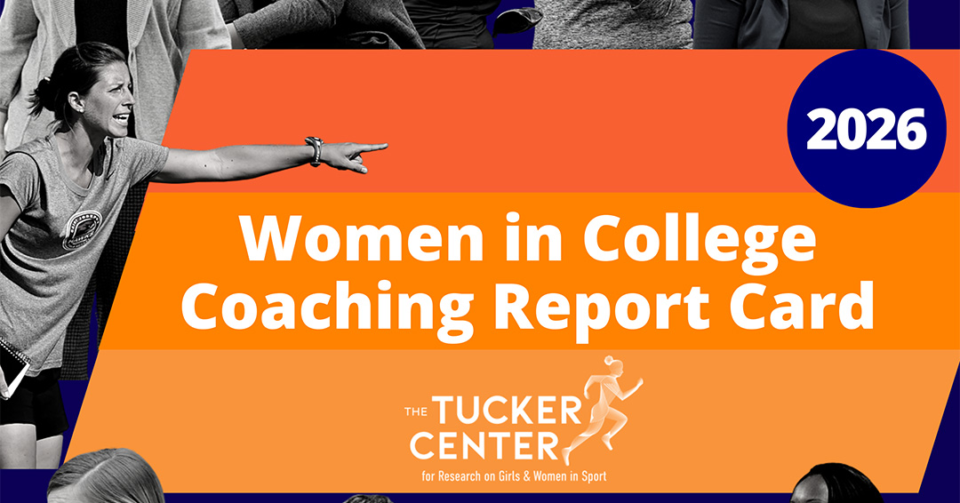 Tucker Center for Research on Girls & Women in Sport Releases 2026 Women in College Coaching Report Card