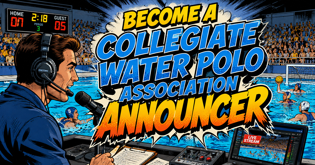 Collegiate Water Polo Association Seeks Announcers/Producers for Remote Streams