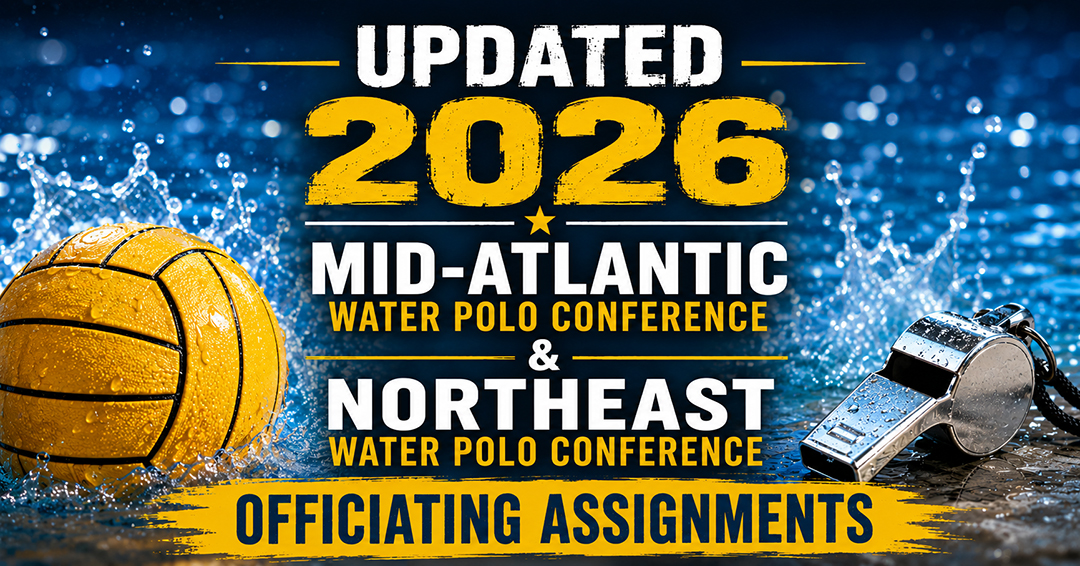 2026 Mid-Atlantic Water Polo Conference/Northeast Water Polo Conference Officiating Assignments Updated