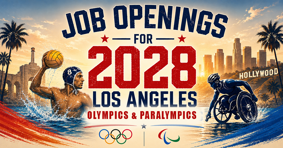 Want to Be Part of the 2028 Olympics & Paralympics in Los Angeles? Apply for Current Job Opportunities at LA28