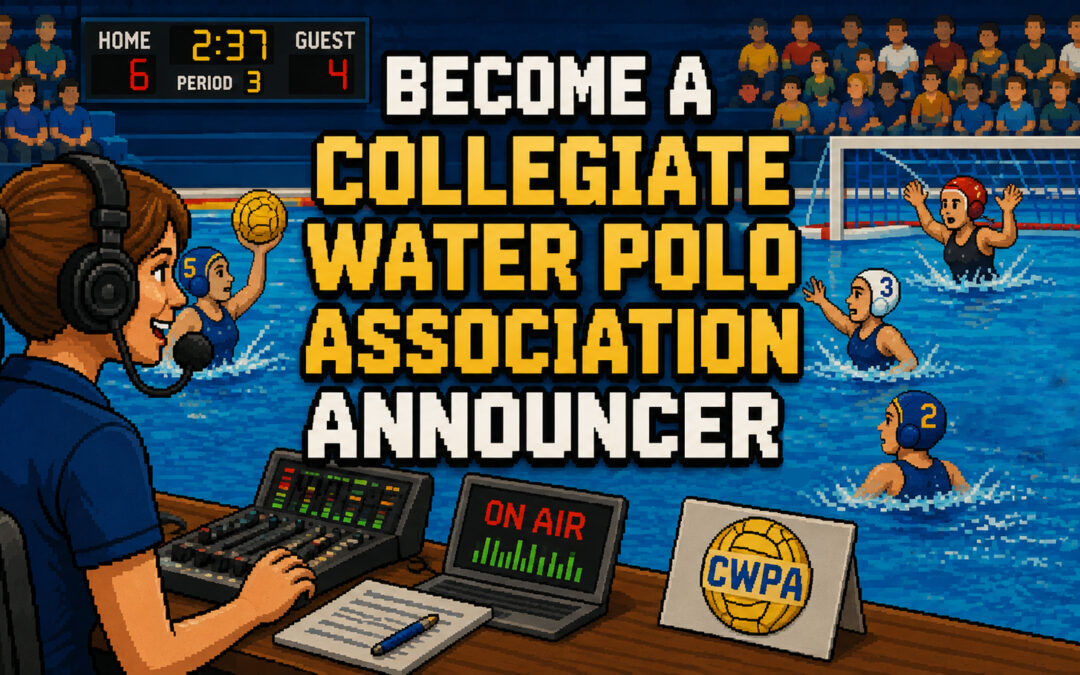 Collegiate Water Polo Association Seeks Announcers/Producers for Remote Streams
