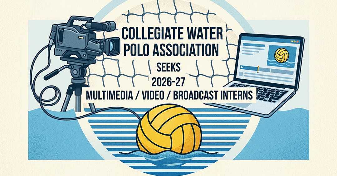 Collegiate Water Polo Association Seeks Multimedia/Video/Broadcasting Interns for 2026-27 Seasons