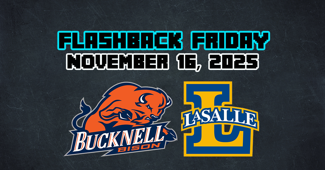 Flashback Friday: Bucknell University vs. La Salle University (November 16, 2025)