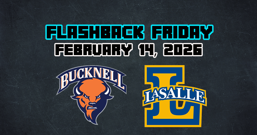 Flashback Friday: Bucknell University vs. La Salle University (February 14, 2026)