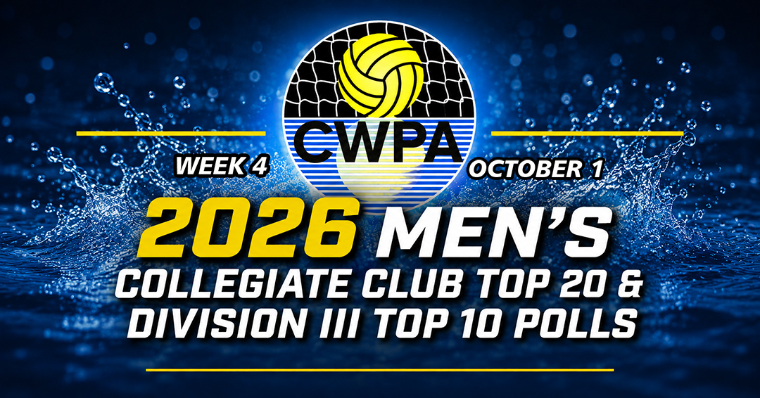 Collegiate Water Polo Association Releases 2026 Week 4/October 1 Men’s Collegiate Club Top 20 & Division III Top 10 Polls