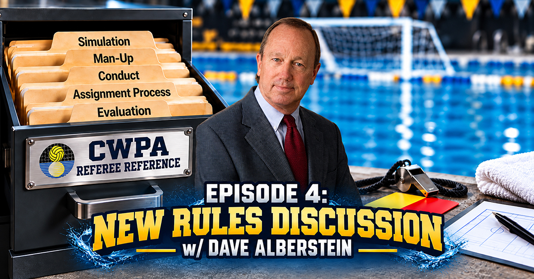 Referee Reference: Rules Discussion with National Collegiate Athletic Association Men’s and Women’s Water Polo Secretary-Rules Editor Dave Alberstein